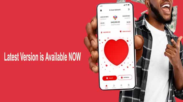 B-Love Network App Latest Version is Available Now!