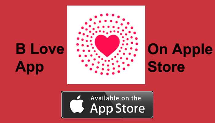 When Will B Love Network App Launch on Apple Store