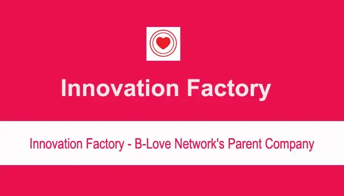 Innovation Factory - B-Love Network's Parent Company